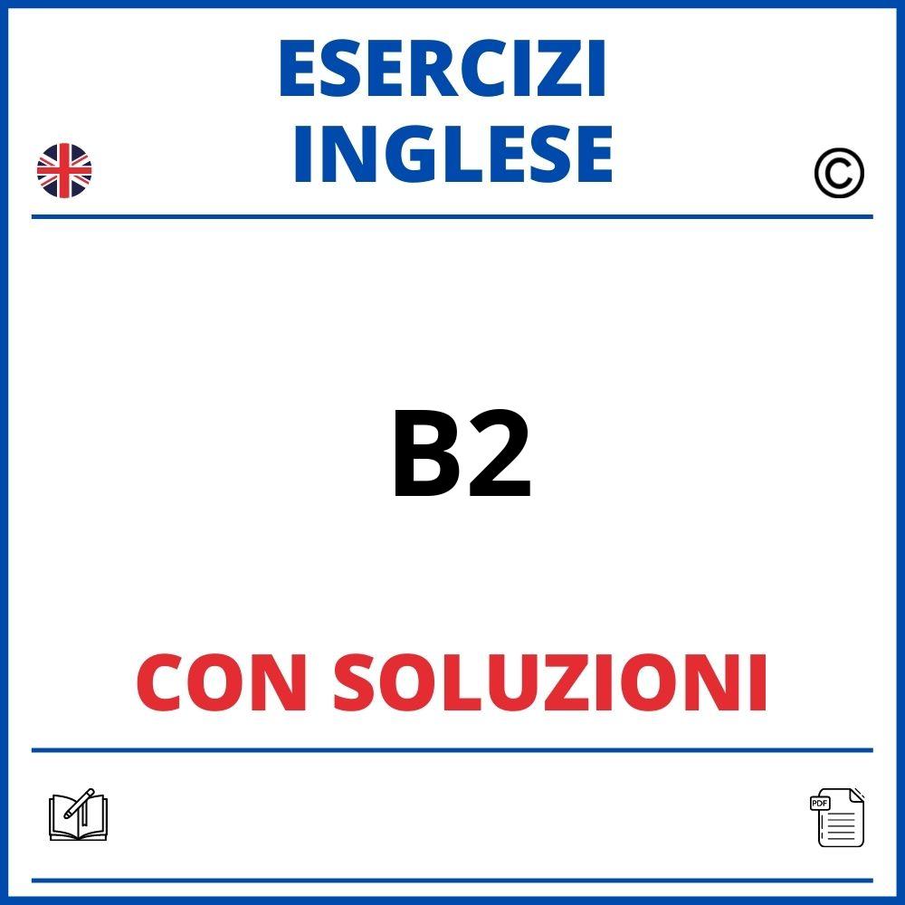 ▷ Esercizi Inglese B2 Con Soluzioni PDF Soluzioni