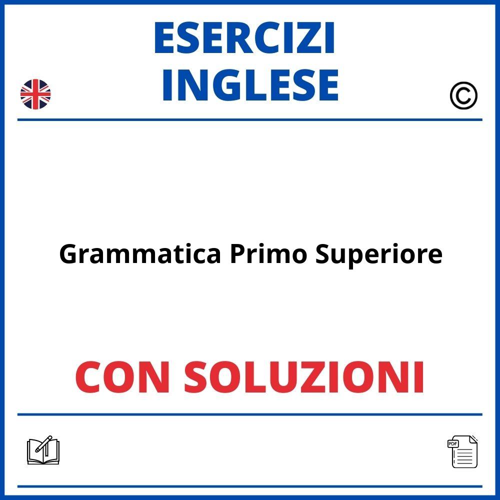 Esercizi Inglese Grammatica Primo Superiore