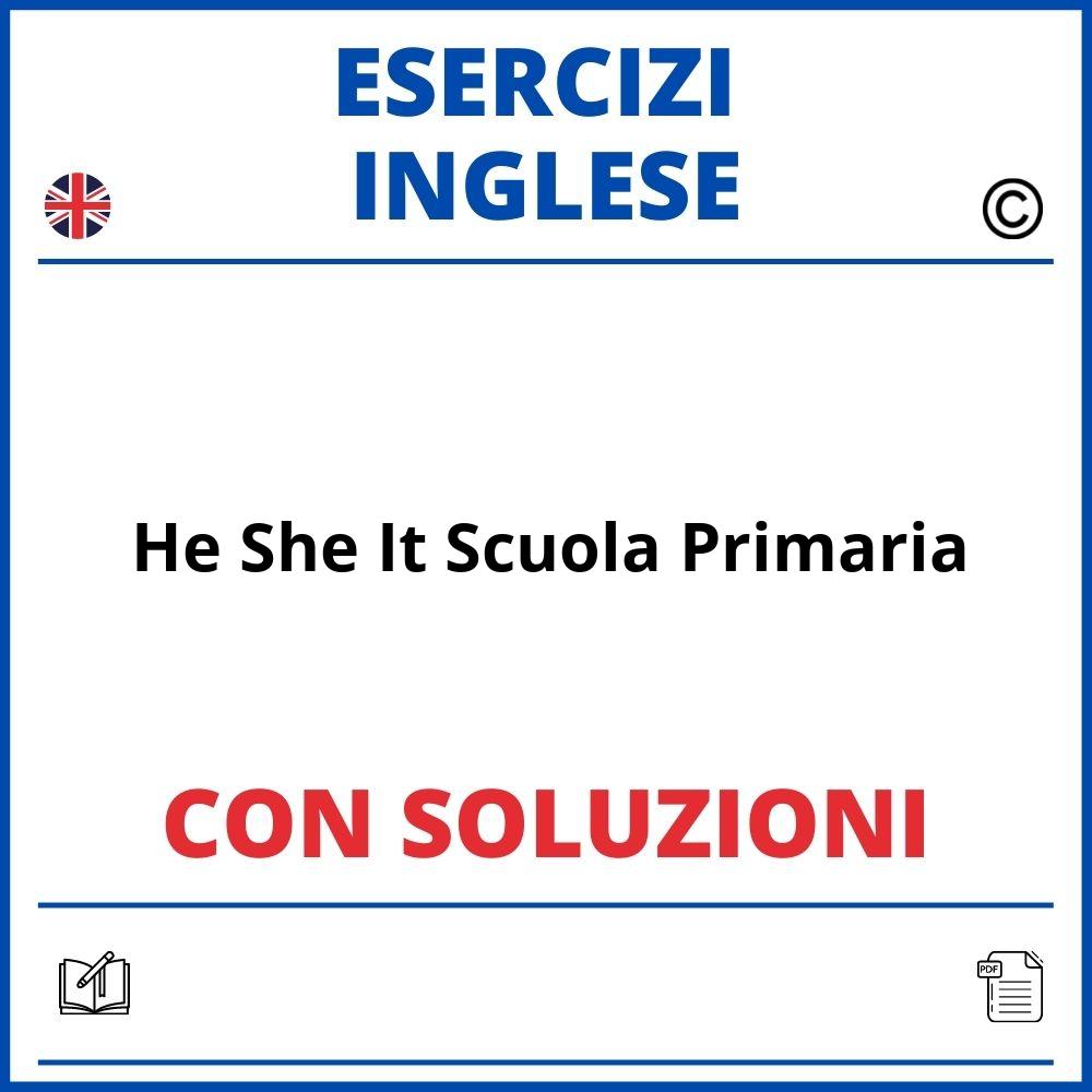 Esercizi Inglese He She It Scuola Primaria