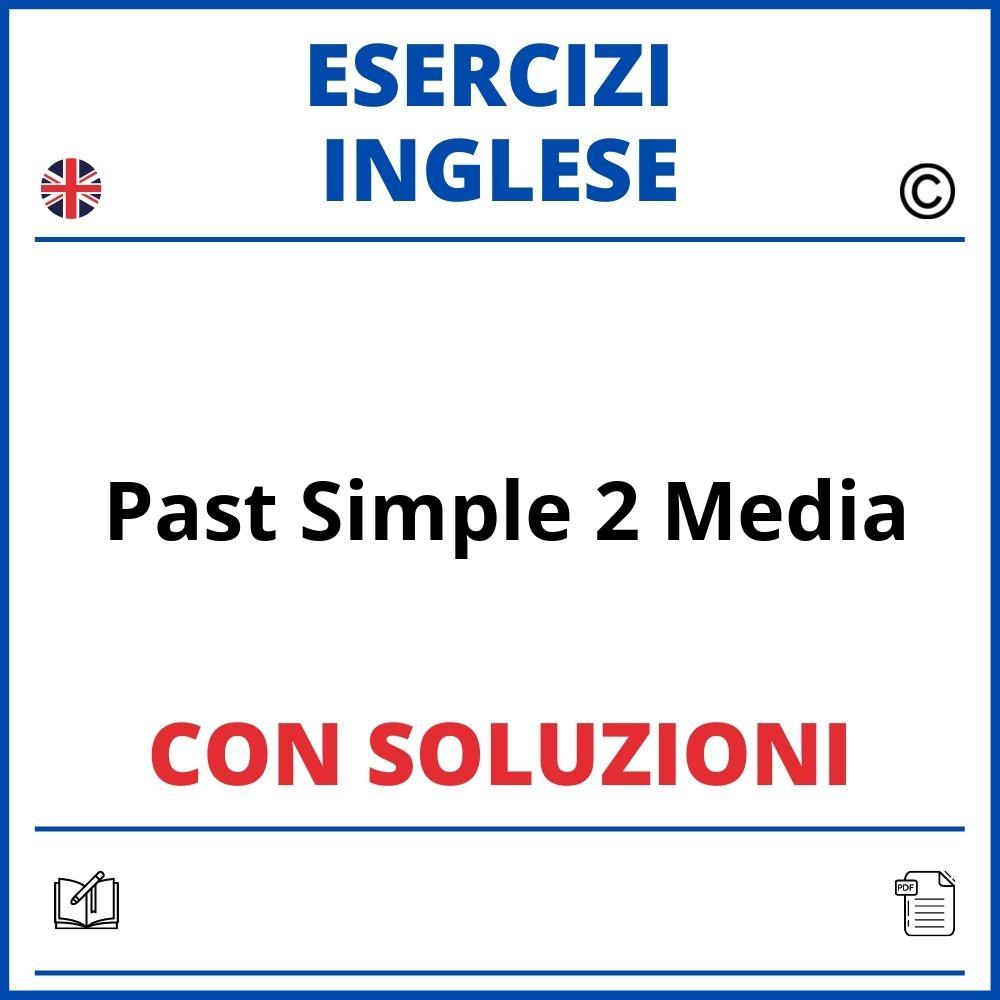 Esercizi Inglese Past Simple 2 Media