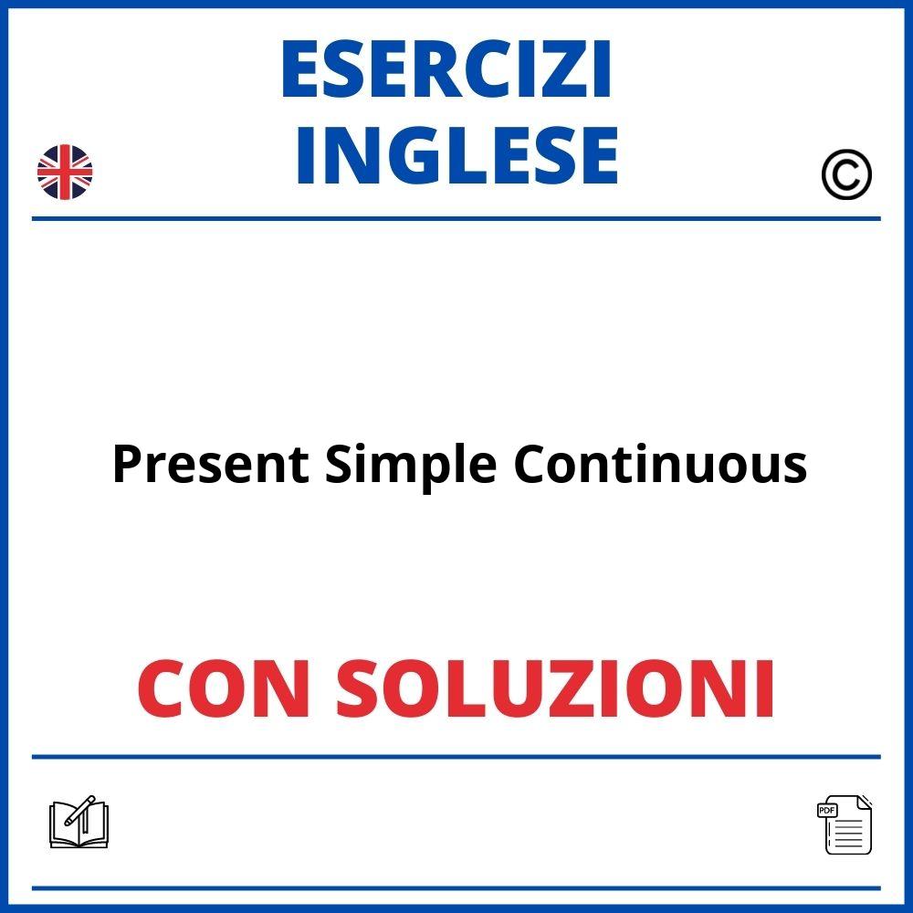 Esercizi Inglese Present Simple Continuous