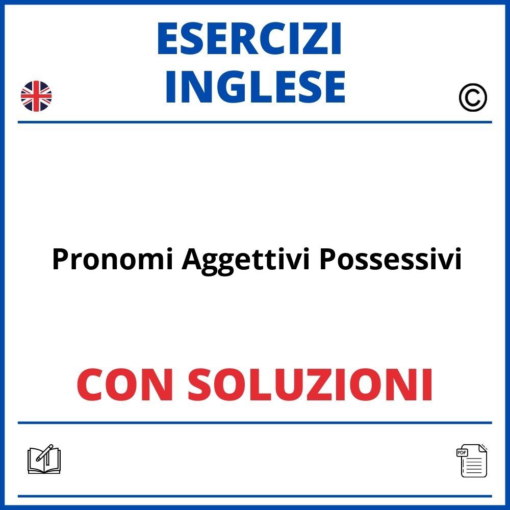 Esercizi Inglese Pronomi Aggettivi Possessivi