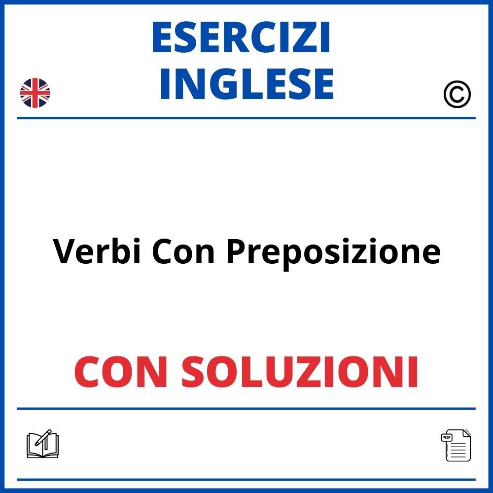 Esercizi Inglese Verbi Con Preposizione