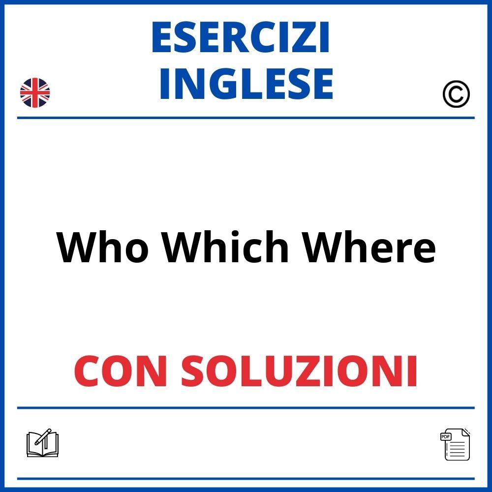 Esercizi Inglese Who Which Where